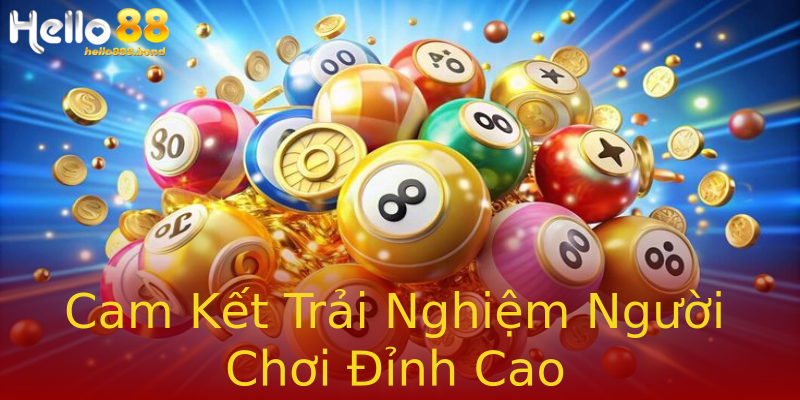 Cam Kết Trải Nghiệm Người Chơi Đỉnh Cao Cam Kết Trải Nghiệm Người Chơi Đỉnh Cao