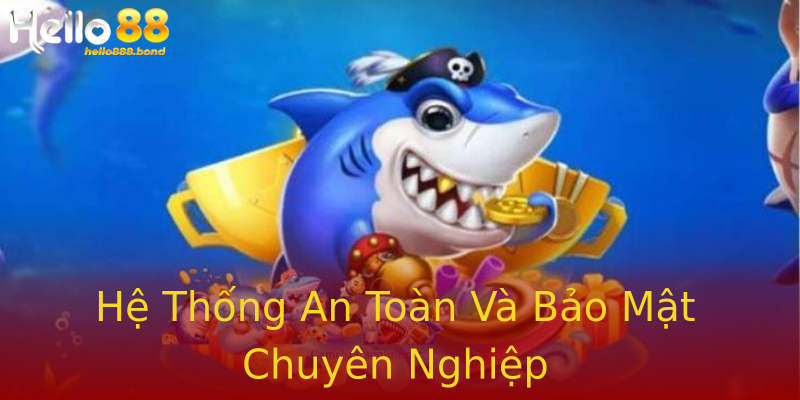 Hệ Thống An Toàn Và Bảo Mật Chuyên Nghiệp Hệ Thống An Toàn Và Bảo Mật Chuyên Nghiệp