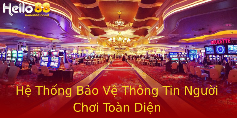 Hệ Thống Bảo Vệ Thông Tin Người Chơi Toàn Diện Hệ Thống Bảo Vệ Thông Tin Người Chơi Toàn Diện