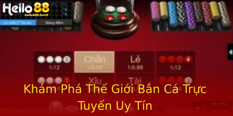Khám Phá Thế Giới Bắn Cá Trực Tuyến Uy Tín Khám Phá Thế Giới Bắn Cá Trực Tuyến Uy Tín