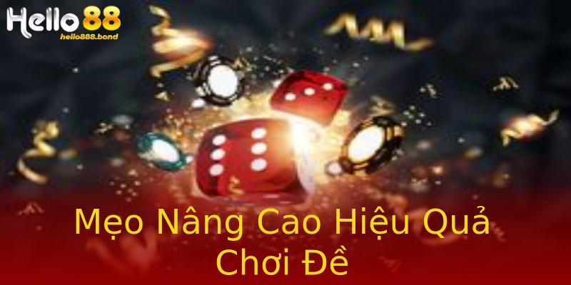 Mẹo Nâng Cao Hiệu Quả Chơi Đề Mẹo Nâng Cao Hiệu Quả Chơi Đề