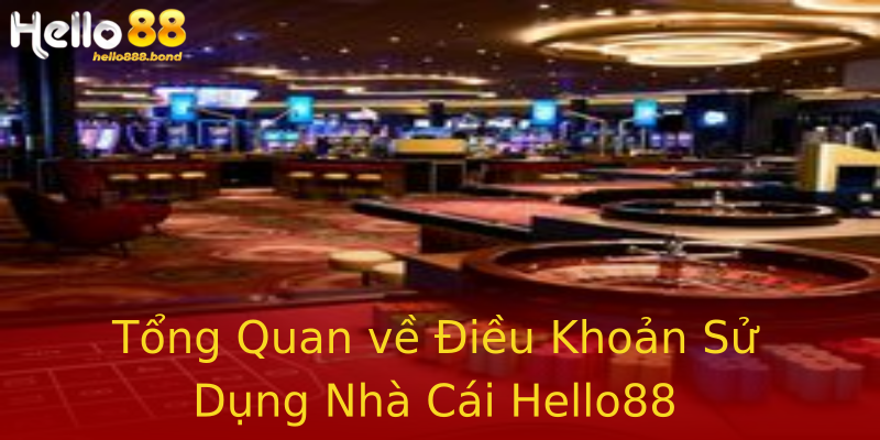 Tổng Quan về Điều Khoản Sử Dụng Nhà Cái Hello88 Tổng Quan về Điều Khoản Sử Dụng Nhà Cái Hello88
